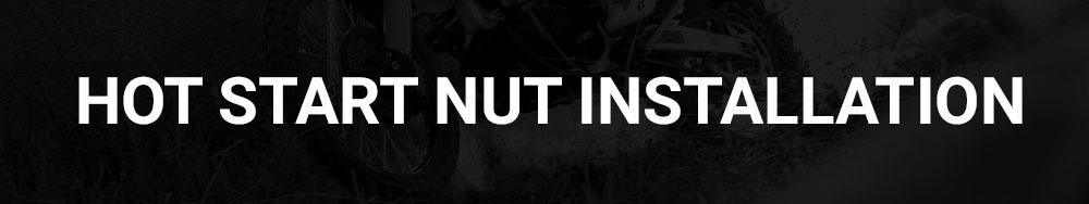Hot Start Nut Installation
